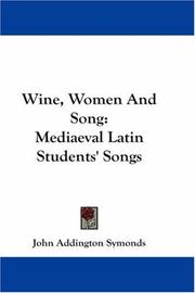Cover of: Wine, Women And Song by John Addington Symonds