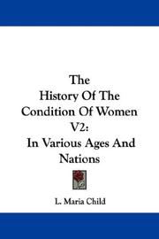 Cover of: The History Of The Condition Of Women V2: In Various Ages And Nations