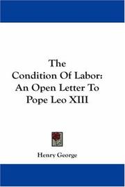 Cover of: The Condition Of Labor by Henry George, Henry George