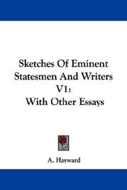 Cover of: Sketches Of Eminent Statesmen And Writers V1 by A. Hayward