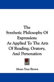 Cover of: The Synthetic Philosophy Of Expression | Moses True Brown