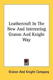 Cover of: Leathercraft In The New And Interesting Graton And Knight Way | Graton And Knight Company