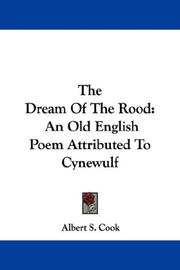 Cover of: The Dream Of The Rood: An Old English Poem Attributed To Cynewulf