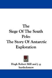 Cover of: The Siege Of The South Pole | Hugh Robert Mill