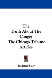 Cover of: The Truth About The Congo: The Chicago Tribune Articles