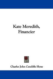 Cover of: Kate Meredith, Financier | Charles John Cutcliffe Wright Hyne