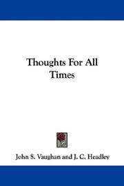 Cover of: Thoughts For All Times by John S. Vaughan