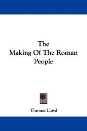 The making of the Roman people by Lloyd, Thomas.