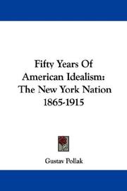 Cover of: Fifty Years Of American Idealism: The New York Nation 1865-1915