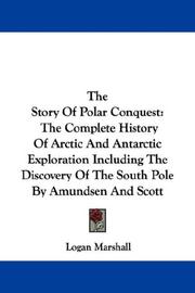 Cover of: The Story Of Polar Conquest by Logan Marshall