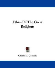 Cover of: Ethics Of The Great Religions | Charles T. Gorham