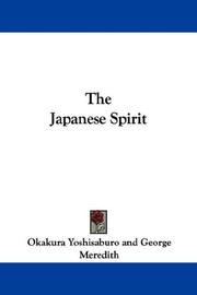 Cover of: The Japanese Spirit by Okakura, Yoshisaburō, George Meredith, Okakura, Yoshisaburō