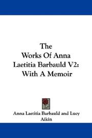 Cover of: The Works Of Anna Laetitia Barbauld V2 | Anna Laetitia Barbauld