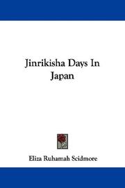 Cover of: Jinrikisha Days In Japan by Eliza Ruhamah Scidmore, Eliza Ruhamah Scidmore