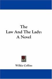 Cover of: The Law And The Lady by Wilkie Collins, Camille de Cendrey, Wilkie Collins