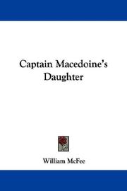 Cover of: Captain Macedoine's Daughter by William McFee, William McFee