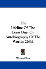 Cover of: The Lifeline Of The Lone One; Or Autobiography Of The Worlds Child