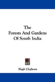 Cover of: The Forests And Gardens Of South India by Hugh Cleghorn