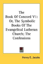 Cover of: The Book Of Concord V1: Or, The Symbolic Books Of The Evangelical Lutheran Church; The Confessions (The Book of Concord)