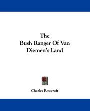 Cover of: The Bush Ranger Of Van Diemen's Land