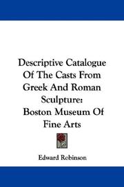 Cover of: Descriptive Catalogue Of The Casts From Greek And Roman Sculpture by Edward Robinson