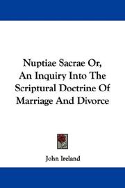Cover of: Nuptiae Sacrae Or, An Inquiry Into The Scriptural Doctrine Of Marriage And Divorce