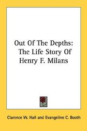 Cover of: Out Of The Depths: The Life Story Of Henry F. Milans