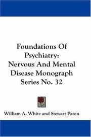 Cover of: Foundations Of Psychiatry: Nervous And Mental Disease Monograph Series No. 32 (Nervous and Mental Disease Monograph)