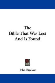 Cover of: The Bible That Was Lost And Is Found by John Bigelow, John Bigelow