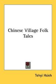 Cover of: Chinese Village Folk Tales by Tehyi Hsieh