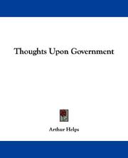 Cover of: Thoughts Upon Government by Sir Arthur Helps