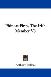 Cover of: Phineas Finn, The Irish Member by Anthony Trollope, Anthony Trollope