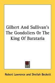 Cover of: Gilbert And Sullivan's The Gondoliers Or The King Of Barataria