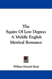 Cover of: The Squire Of Low Degree by William Edward Mead