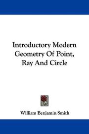 Cover of: Introductory Modern Geometry Of Point, Ray And Circle by William Benjamin Smith