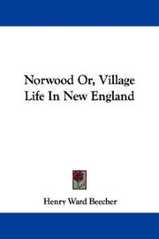 Cover of: Norwood Or, Village Life In New England by Henry Ward Beecher