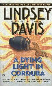 Cover of: A Dying Light in Corduba (Marcus Didius Falco Mysteries) by Lindsey Davis