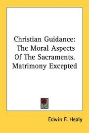 Cover of: Christian Guidance: The Moral Aspects Of The Sacraments, Matrimony Excepted