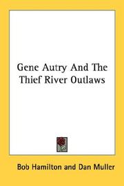 Cover of: Gene Autry And The Thief River Outlaws | Bob Hamilton