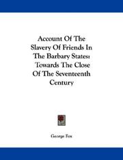 Cover of: Account Of The Slavery Of Friends In The Barbary States | George Fox