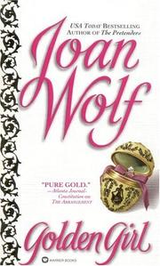 Cover of: Golden girl by Joan Wolf