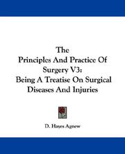 Cover of: The Principles And Practice Of Surgery V3: Being A Treatise On Surgical Diseases And Injuries