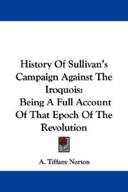 Cover of: History Of Sullivan's Campaign Against The Iroquois by A. Tiffany Norton