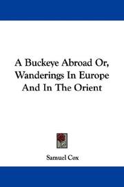 Cover of: A Buckeye Abroad Or, Wanderings In Europe And In The Orient by Samuel Cox