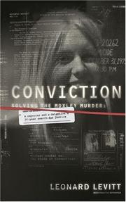 Cover of: Conviction: Solving the Moxley Murder by Leonard Levitt