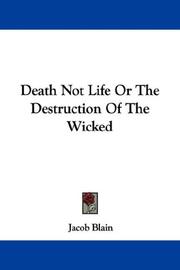 Cover of: Death Not Life Or The Destruction Of The Wicked