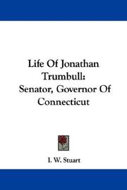 Life Of Jonathan Trumbull by I. W. Stuart