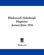 Cover of: Blackwood's Edinburgh Magazine: January-June 1856