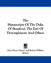Cover of The Manuscripts Of The Duke Of Beauford, The Earl Of Donoughmore And Others