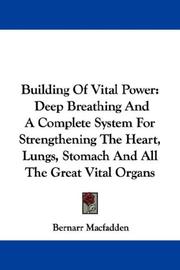 Cover of: Building Of Vital Power by Bernarr Macfadden, Bernarr Macfadden